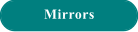 Mirrors