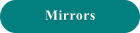 Mirrors